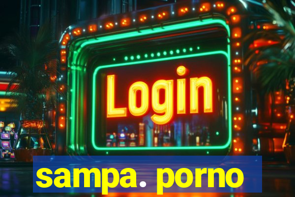 sampa. porno